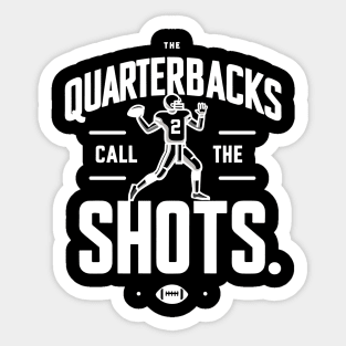 The Quarterbacks Call The Shots Sticker